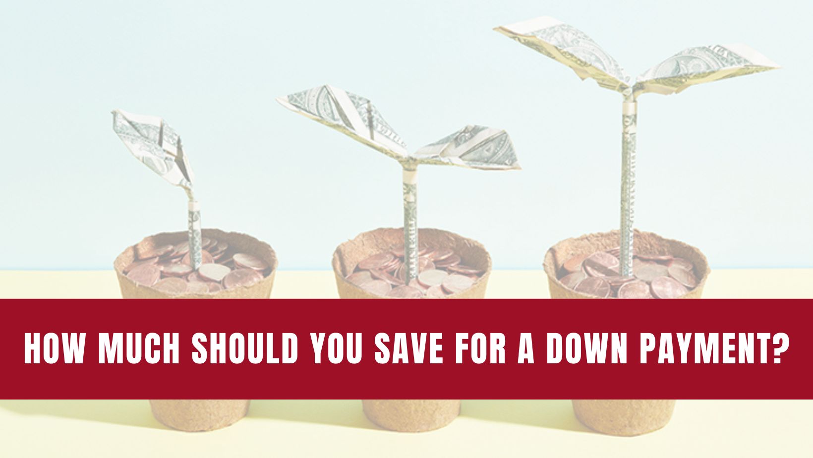 How Much You Should Save For A Down Payment